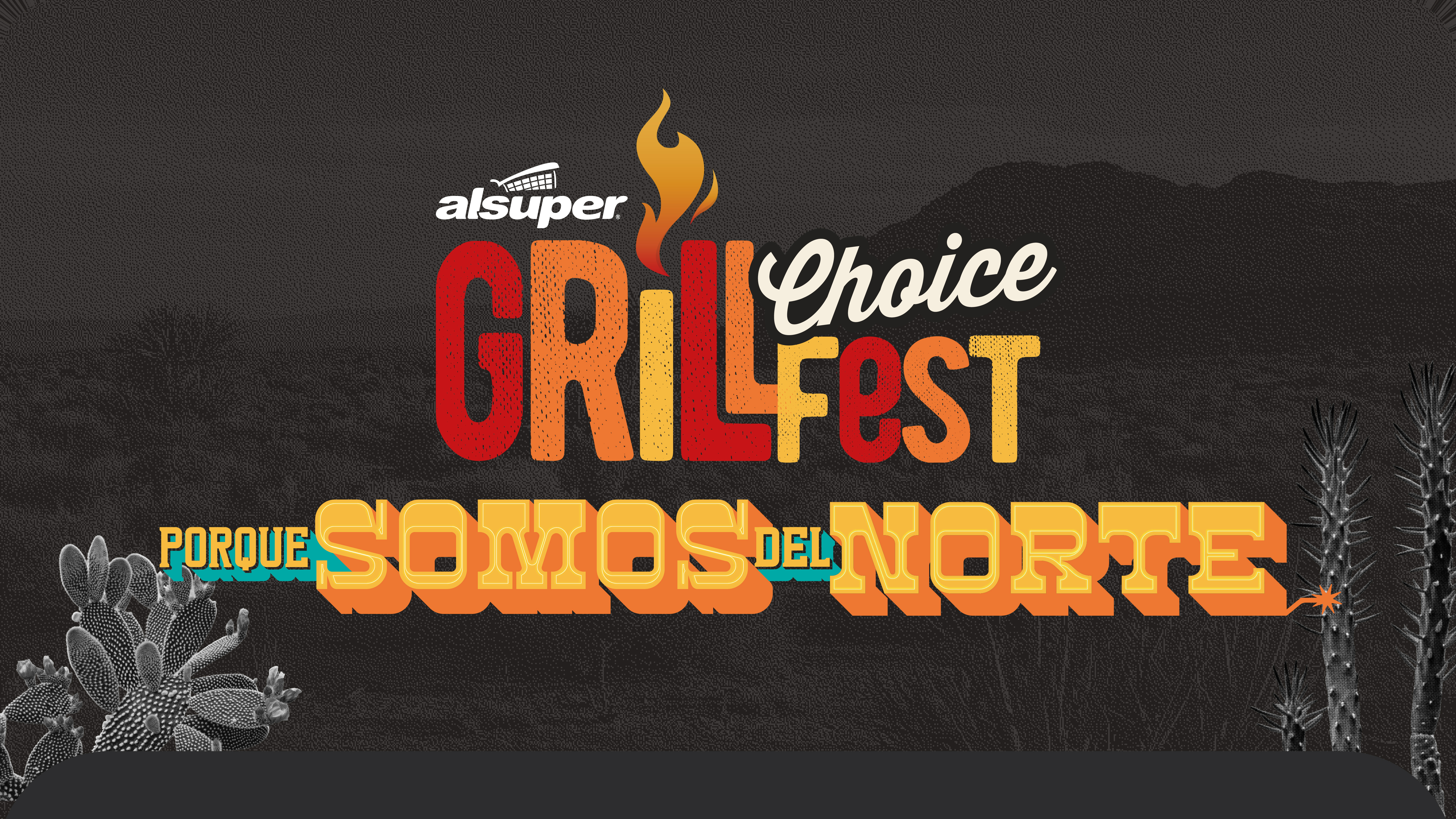 Alsuper Grill Choice Fest 2026, Porque somos del norte